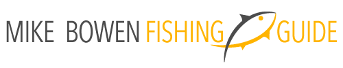 Mike Bowen | Fishing Guide Service